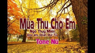 karaoke Mùa Thu Cho Em tone Nữ Khiêu Vũ Slow🎤 [upl. by Arlen]