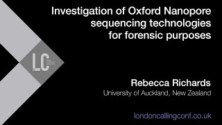 Investigation of Oxford Nanopore sequencing technologies for forensic purposes  Rebecca Richards [upl. by Srevart]