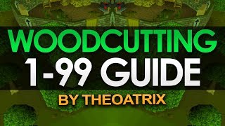 Theoatrixs 199 Woodcutting Guide OSRS [upl. by Sosthenna288]