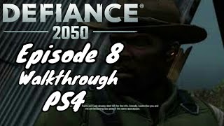 Defiance 2050  Gameplay Walkthrough  Episode 8  PS4 HD  No Commentary [upl. by Zulch]