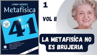 Introducción LA METAFÍSICA NO ES BRUJERÍA Parte 1  Metafísica 4 en 1 VOL 2 Conny Méndez [upl. by Marius]