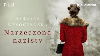 Barbara Wysoczańska quotNarzeczona nazistyquot  audiobook [upl. by Lentha305]