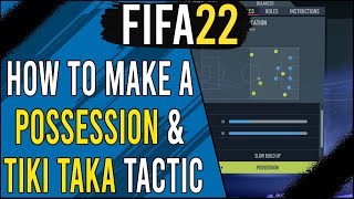 Tips to Make a Successful PossessionTikiTaka Tactic in FIFA 22  Custom Tactics Tutorial [upl. by Noj]