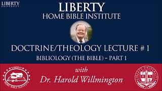 Doctrine of the Bible Bibliology part 1  Liberty Home Bible Institute  HL Willmington [upl. by Maible]