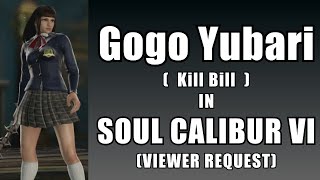 Gogo Yubari From Kill Bill in Soulcalibur VI  VIEWER REQUEST [upl. by Crifasi]