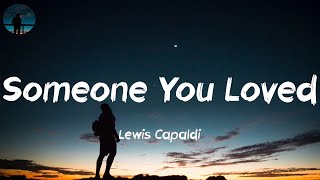 Lewis Capaldi  Someone You Loved Lyrics [upl. by Devan]