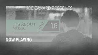 Joe Canard Presents  Its About Music 016 Melodic Progressive House Podcast Dj Mix [upl. by Nyleahcim]