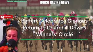 Baffert Celebrates Glorious Return to Churchill Downs Winners’ Circle [upl. by Staffard]