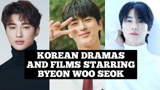 KOREAN DRAMAS AND FILMS STARRING BYEON WOO SEOK [upl. by Ozzy]