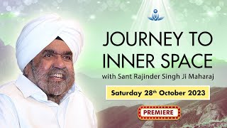 Journey to Inner Space  Sant Rajinder Singh Ji Maharaj Oct 28 2023 [upl. by Jair]