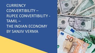 CURRENCY CONVERTIBILITY  RUPEE CONVERTIBILITY  TAMIL  THE INDIAN ECONOMY BY SANJIV VERMA [upl. by Eniar]