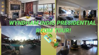 WYNDHAMWORLDMARK INDIO CALIFORNIA PRESIDENTIAL ROOM TOUR EXPERIENCED [upl. by Bywaters]