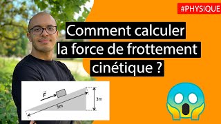 Comment calculer la force de frottement cinétique   Exercice EXMD [upl. by Modeerf]