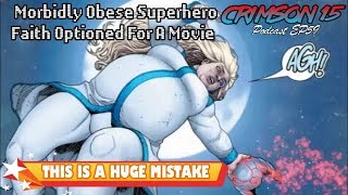 Morbidly Obese Superhero Faith Optioned For A Movie [upl. by Nichola537]