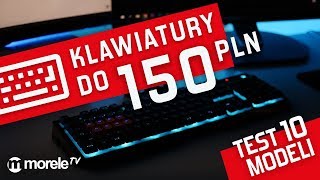 Klawiatury do 150 złotych  Wielki test 10 modeli Sharkoon Redragon Ravcore Rapoo Modecom [upl. by Urd]