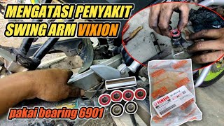 GANTI BOSH SWING ARM VIXION OLD PAKAI BEARING 6901 LEBIH MURAH LEBIH AWET CARA PASANG BEARING 6901 [upl. by Nadirehs884]