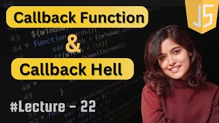 Callback Functions amp Callback Hell in JavaScript  Lecture 22  JavaScript Tutorial in Hindi  2024 [upl. by Betz]