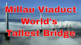 Millau Viaduct The World’s Tallest Bridge [upl. by Ruhnke]