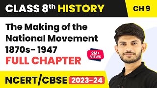 The Making of the National Movement 1870s 1947 Full Chapter Explanation  Class 8 History Ch 9 [upl. by Elison]