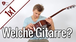 Welche Gitarre ist die beste  Gitarren 1x1 [upl. by Sihon]