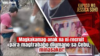 Magkakamaganak na nirecruit para magtrabaho diumano sa Cebu minasaker  Kapuso Mo Jessica Soho [upl. by Caputo134]