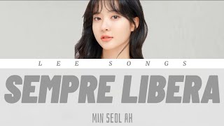 Min Seol Ah  Sempre Libera lyrics [upl. by Ased725]