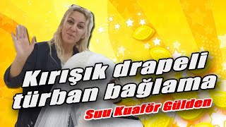 KIRIŞIK DRAPELİ GELİN BAŞI TÜRBAN BAĞLAMA [upl. by Eldridge]