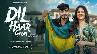 Dil Haar Gaya Official Video  Hemant Saini Tijara amp Harshita  Nonu amp Krishan  New Song 2024 [upl. by Iggam]