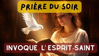 Prière À lEsprit Saint  Invoque Le Saint Esprit Avant De Dormir  Pour Une Nuit Paisible [upl. by Whit]