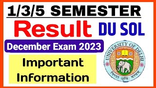 DU SOL 1st  3rd  5th Semester Result Important Information  SOL 135 Semester Result Update 2024 [upl. by Eenert]