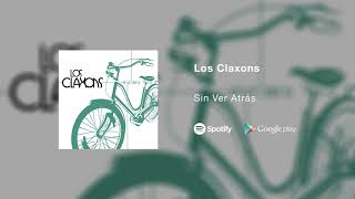 Los Claxons  Sin Ver Atrás [upl. by Tomi]