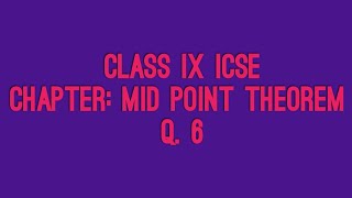 ChapterMid point Theorem class 9th icse board mathematics [upl. by Ardys]