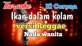 Ikan dalam kolam Karaoke versi Reggae nada wanita [upl. by Cain232]