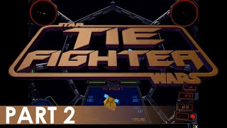 TIE Fighter  A Playthrough Part 2 [upl. by Yelahc]