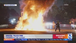 Gravel truck bursts into flames on 5 Freeway in Boyle Heights [upl. by Anivas]