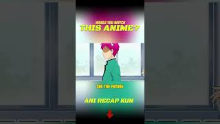 Recap Anime quotThe Disastrous Life of Saiki Kquot TOP 10 Anime shorts [upl. by Salomon]