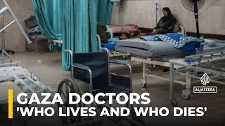 Doctors are being forced to choose who lives and who dies Former Gaza physician [upl. by Ylrebmi20]