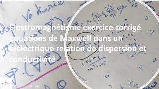 électromagnétisme équations de maxwell dans un plasma relation de dispersion vecteur donde champ EB [upl. by Gentille]