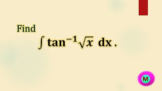 Integral ∫ tan1 root x dx 📚📖🖋 [upl. by Lalo4]