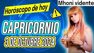 🤑 UNA SORPRESA QUE TE ALEGRARÁ EL DIA 🟢✅MHONI VIDENTE 🔮 Horóscopo de hoy CAPRICORNIO 3 de OCTUBRE❤️ [upl. by Oigroig]