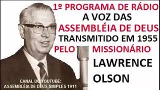 PRIMEIRO PROGRAMA DE RÁDIO A VOZ DAS ASSEMBLÉIAS DE DEUS DO ANO 1955 [upl. by Oliric]