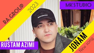 Рустам Азими Чонам 2023 Rustam Azimi Jonam new song 2023 [upl. by Frech361]