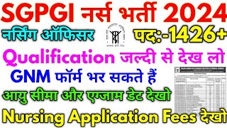 SGPGI नर्स भर्ती 2024  SGPGI Lucknow 1426 Nursing Officer Full Details 2024 [upl. by Elena]