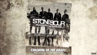 Stone Sour  Children Of The Grave [upl. by Akkim]