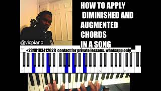 HOW TO APPLY DIMINISHED AND AUGMENTED CHORDS IN A SONG [upl. by Amri]