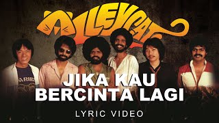 Alleycats  Jika Kau Bercinta Lagi Official Lyric Video [upl. by Groome]