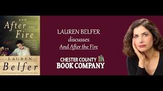 Lauren Belfer discusses quotAnd After the Firequot [upl. by Olvan]