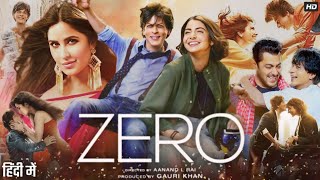 Zero Full Movie  Shahrukh Khan  Anushka Sharma  Katrina Kaif  Salman Khan  Review amp Facts [upl. by Leinadnhoj371]