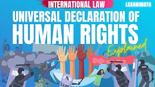 Universal declaration of Human Rights International Law explained [upl. by Eivi]