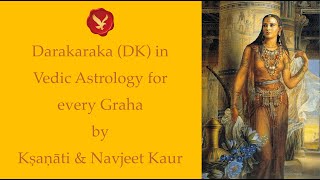 Darakaraka DK in Vedic Astrology for every Graha with Ksanati [upl. by Ahsaten]